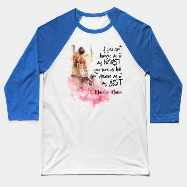 If you can't handle me at my worst... Baseball T-Shirt by By Diane Maclaine